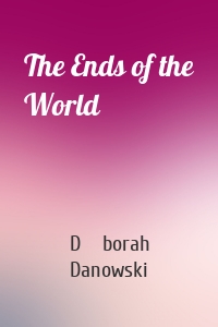 The Ends of the World