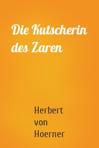 Die Kutscherin des Zaren