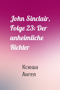 John Sinclair, Folge 23: Der unheimliche Richter