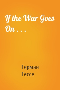 If the War Goes On . . .