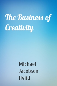 The Business of Creativity