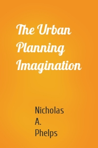 The Urban Planning Imagination