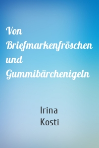 Von Briefmarkenfröschen und Gummibärchenigeln