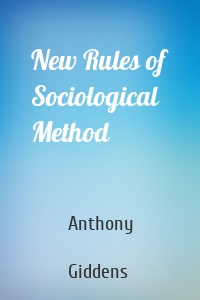 New Rules of Sociological Method