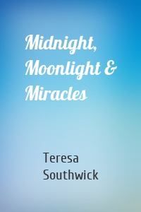 Midnight, Moonlight & Miracles