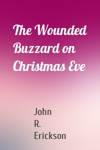 The Wounded Buzzard on Christmas Eve