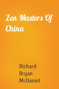 Zen Masters Of China