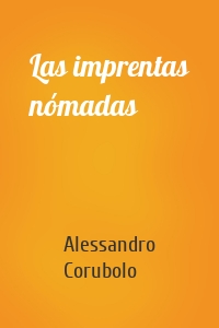 Las imprentas nómadas