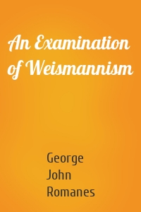 An Examination of Weismannism