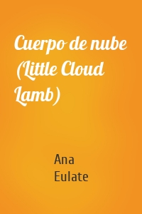 Cuerpo de nube (Little Cloud Lamb)