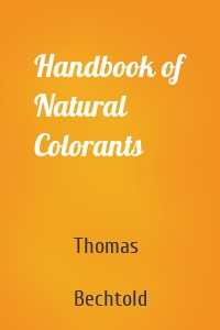 Handbook of Natural Colorants