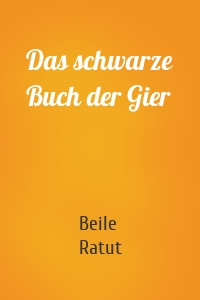 Das schwarze Buch der Gier