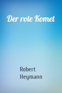 Der rote Komet