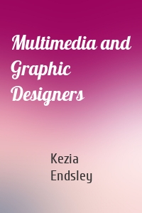 Multimedia and Graphic Designers