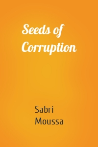 Seeds of Corruption