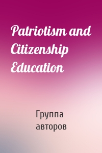 Patriotism and Citizenship Education