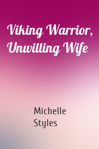 Viking Warrior, Unwilling Wife