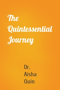 The Quintessential Journey
