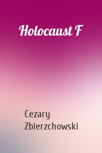 Holocaust F