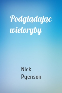 Podglądając wieloryby