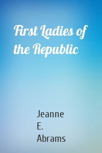 First Ladies of the Republic