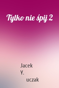 Tylko nie śpij 2