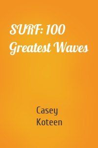 SURF: 100 Greatest Waves