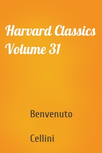 Harvard Classics Volume 31