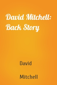 David Mitchell: Back Story