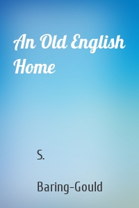 An Old English Home