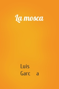 La mosca