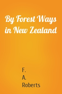 By Forest Ways in New Zealand