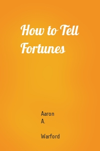 How to Tell Fortunes