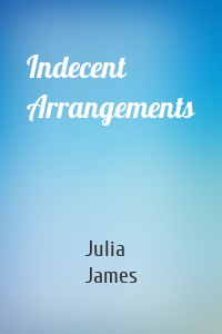 Indecent Arrangements