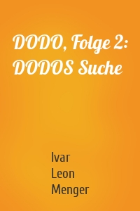 DODO, Folge 2: DODOS Suche