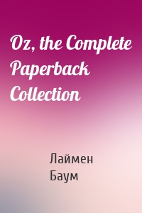 Oz, the Complete Paperback Collection