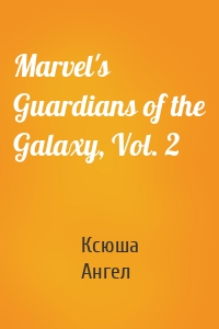Marvel's Guardians of the Galaxy, Vol. 2