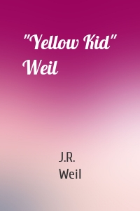 "Yellow Kid" Weil