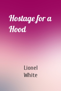 Hostage for a Hood