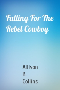 Falling For The Rebel Cowboy