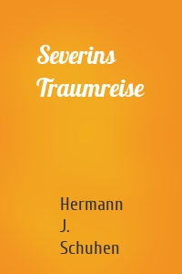 Severins Traumreise