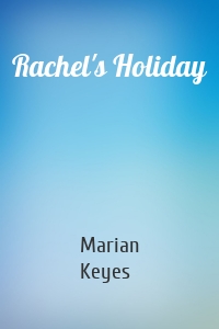 Rachel's Holiday