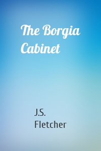 The Borgia Cabinet