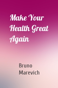 Make Your Health Great Again