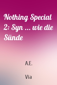 Nothing Special 2: Syn ... wie die Sünde