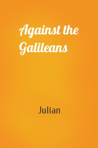 Against the Galileans