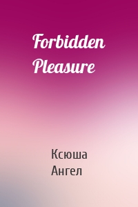 Forbidden Pleasure