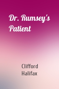 Dr. Rumsey's Patient