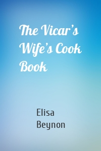 The Vicar’s Wife’s Cook Book