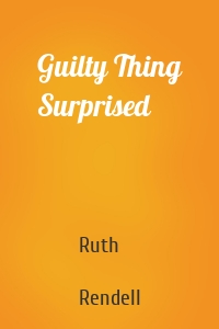 Guilty Thing Surprised